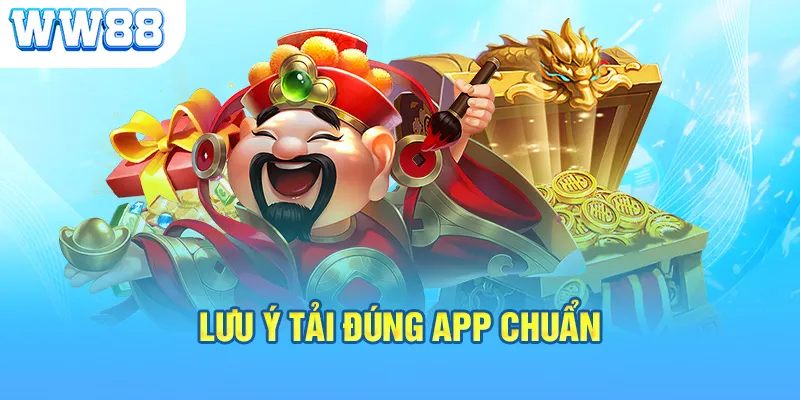 Lưu ý tải đúng app chuẩn